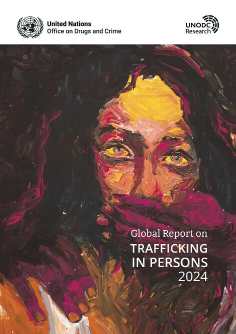 Front page of the UNODC's 'Global Report on Trafficking in Persons 2024,' highlighting global human trafficking trends.